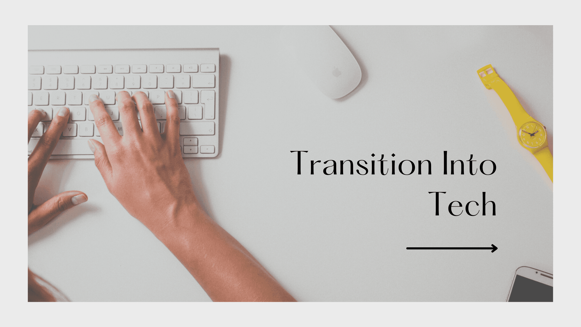 Transition Into Tech